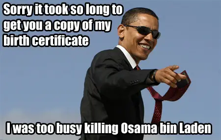 obama sorry about birth certificate busy killing bin laden